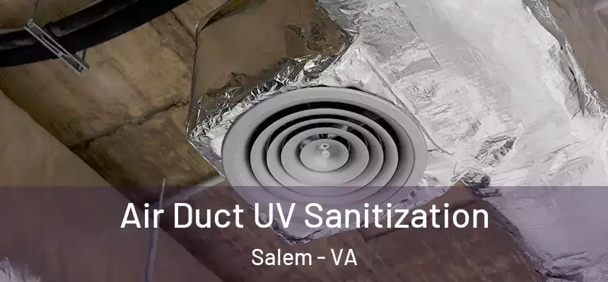  Air Duct UV Sanitization Salem - VA