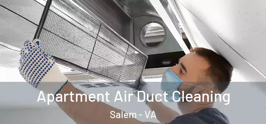  Apartment Air Duct Cleaning Salem - VA