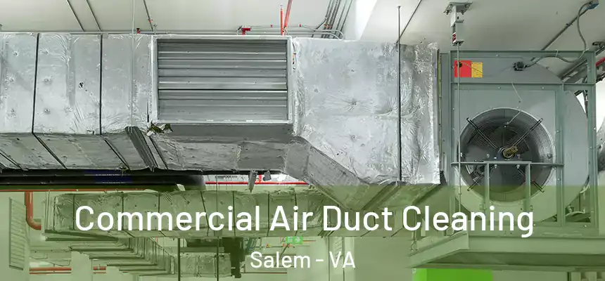  Commercial Air Duct Cleaning Salem - VA
