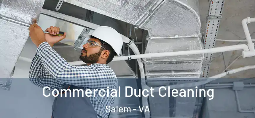  Commercial Duct Cleaning Salem - VA